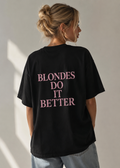 T-shirt Unisex “Blondes Do It Better”